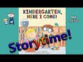 KINDERGARTEN HERE I COME!   Read Aloud ~ Story Time ~  Bedtime Story Read Along Books