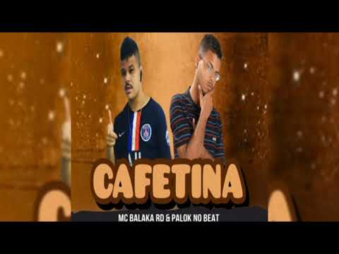 🔴 PALOK NO BEAT E BALAKA RD Feat.MC GW - CAFETINA - LANÇAMENTO 2022 ! 🔴