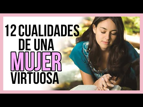 12 CUALIDADES que toda MUJER VIRTUOSA debe TENER | UNA MUJER EJEMPLAR