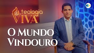 O Mundo Vindouro | A Declaração de Fé das Assembleias de Deus | Teologia Viva