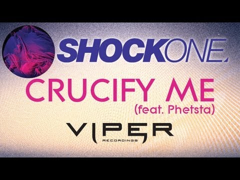 SHOCKONE - CRUCIFY ME (FEAT. PHETSTA)