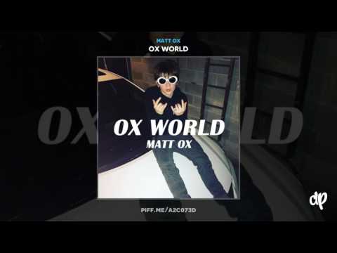 Matt OX - OX World (Prod. BLUNTLUNG)