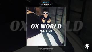 Matt OX - OX World (Prod. BLUNTLUNG)