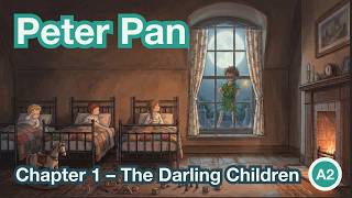 Learn English Through Stories (A2) | Peter Pan - Chapter 1