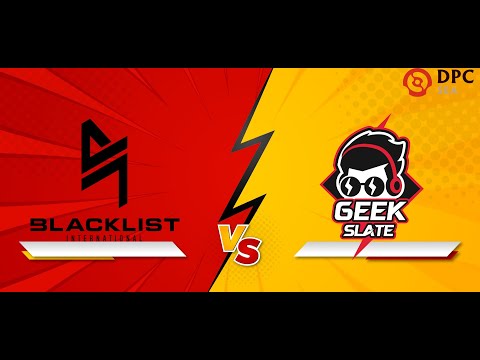 Blacklist International vs Geek Slate Game 1, 2 and 3 | Bo3 | DPC SEA 2023