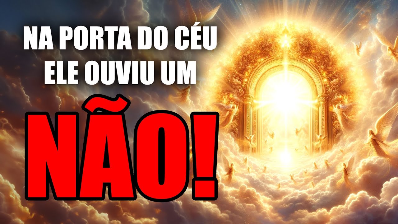 Ele Foi Barrado na Porta do Céu...