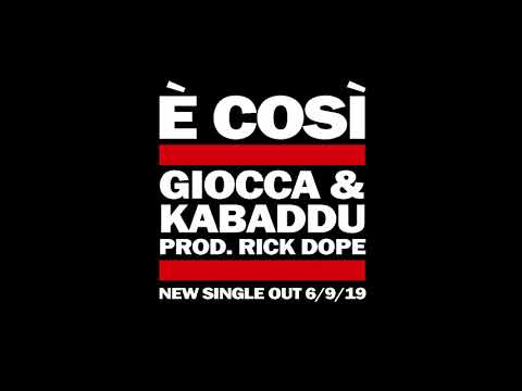 Giocca & Kabaddu - E' Così - prod: Rick Dope