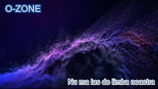 O-Zone - Nu ma las de limba noastra