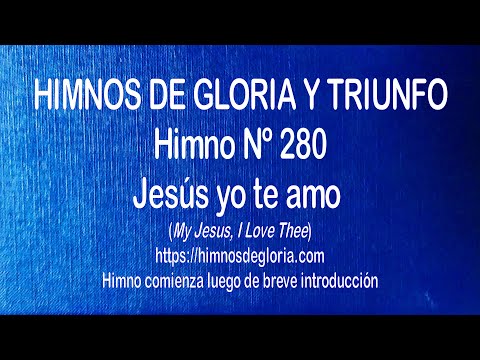 HImnos de Gloria Nº 280 - Jesús yo te amo