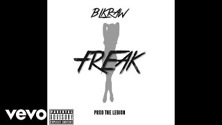 Blkraw - Freak (Audio) ft. Jamillions