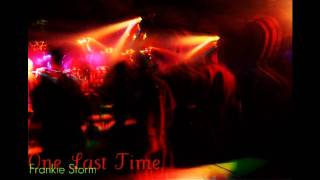 One Last Time - Frankie Storm w/lyrics+download