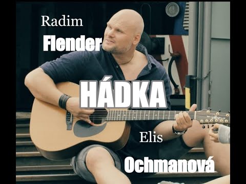HÁDKA Radim Flender a Elis Ochmanová