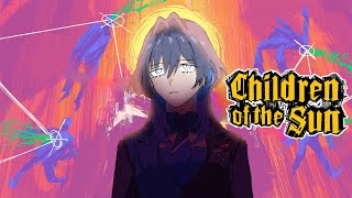 Stream started. - 【Children of the Sun】Bang