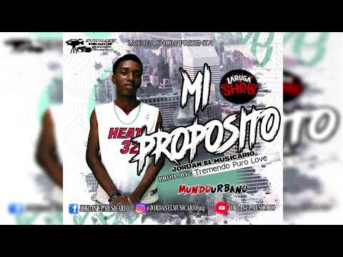 Jordan El Musicario - Mi Proposito - (Audio Oficial)