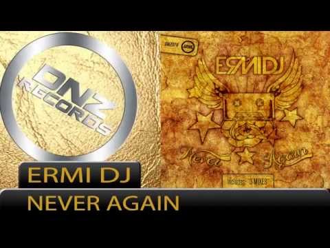 DNZ074 // ERMI DJ - NEVER AGAIN ORIGINAL MIX (Official Video DNZ RECORDS)