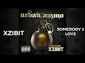 Xzibit - Somebody 2 Love