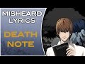 Misheard Lyrics - Death note (Op 2) 