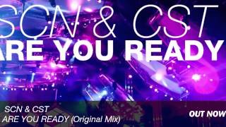 ScN & CsT - Are You Ready (Original Mix)[OUT NOW]