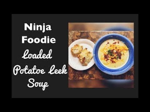 Ninja Foodie Loaded Potato Leek Soup