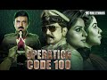 Operation Code 100 Ramesh Aravind Rachita Ram South Suspense Action Thriller Hindi Dubbed Movie
