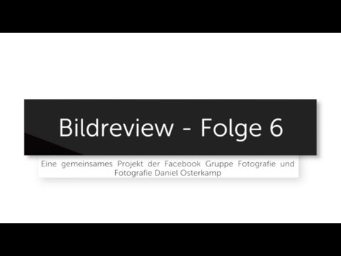 Bildreview Teil 6 - Portfolio Review / Bildbesprechung / Bildkritik