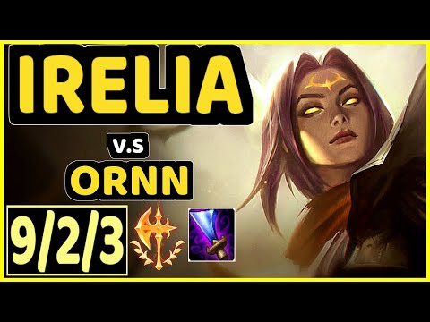 ELWIND (IRELIA) vs ORNN - 9/2/3 KDA TOP GAMEPLAY - EUW Ranked DIAMOND