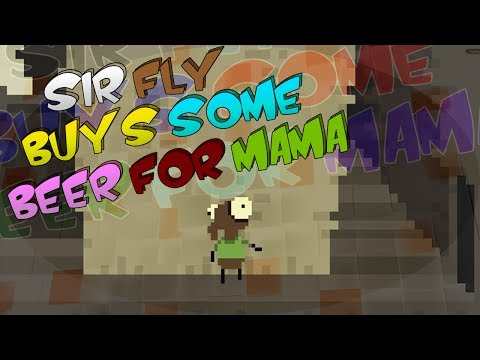 PARTY HAYD u KAROLKA !! | Sir Fly Buys Some Beer For Mama (indie-game)