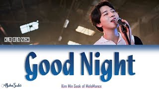 KIM MINSEOK [김민석] of MeloMance [멜로망스] - GOOD NIGHT Lyrics/가사 [Han|Rom|Eng]
