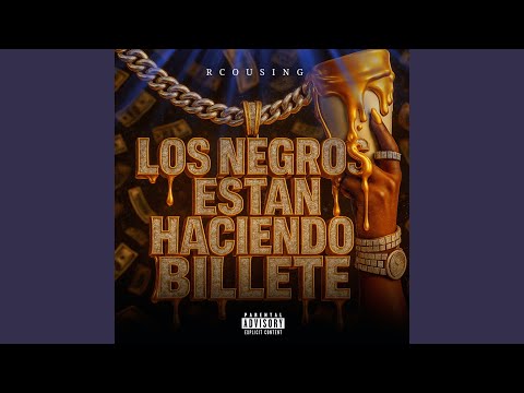 Los Negros Estan Haciendo Billete