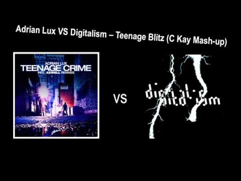 Adrian Lux VS Digitalism - Teenage Blitz (C Kay Mashup)
