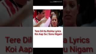 Download lagu Lirik lagu Tere Dil Ka Rishta - Koi Aap Sa | Sonu Nigam mp3 Download lagu Lirik lagu Tere Dil Ka Rishta - Koi Aap Sa | Sonu Nigam mp3
