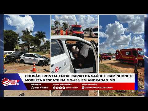 Colisão frontal entre carro da saúde e caminhonete mobiliza resgate na MG-455, em Andradas, MG