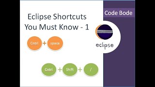 Basic Eclipse Shortcuts You must Know - 1 | Eclipse Tips and Tricks | Eclipse Tutorials  | Code Bode