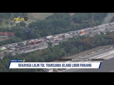 REKAYASA LALIN TOL TRANSJAWA JELANG LIBUR PANJANG