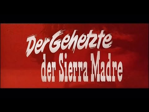 Trailer Der Gehetzte der Sierra Madre