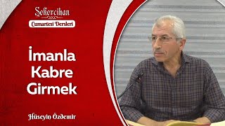 İmanla Kabre Girmek/Hüseyin Özdemir