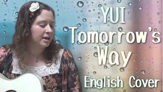 YUI / Tomorrow&#39;s way (English Cover)