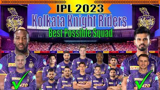 IPL 2023 | Kolkata Knight Riders Best Possible Squad For IPL 2023 Season | KKR Team Best Squad |