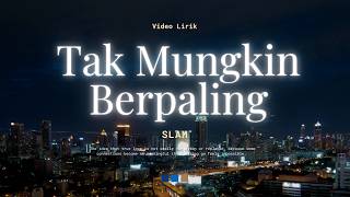Download lagu TAK MUNGKIN BERPALING - SLAM (LIRIK) | Iklim , Exist mp3 Download lagu TAK MUNGKIN BERPALING - SLAM (LIRIK) | Iklim , Exist mp3