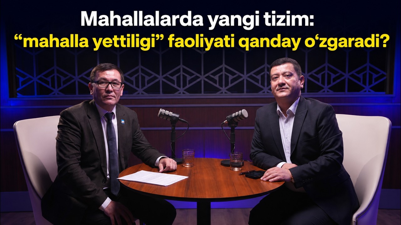 Mahallalarda yangi tizim: “mahalla yettiligi” faoliyati qanday o‘zgaradi?