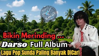 Download lagu Bikin Merinding❗Lagu Pop Sunda Darso Full Album Paling Banyak DiCari... mp3