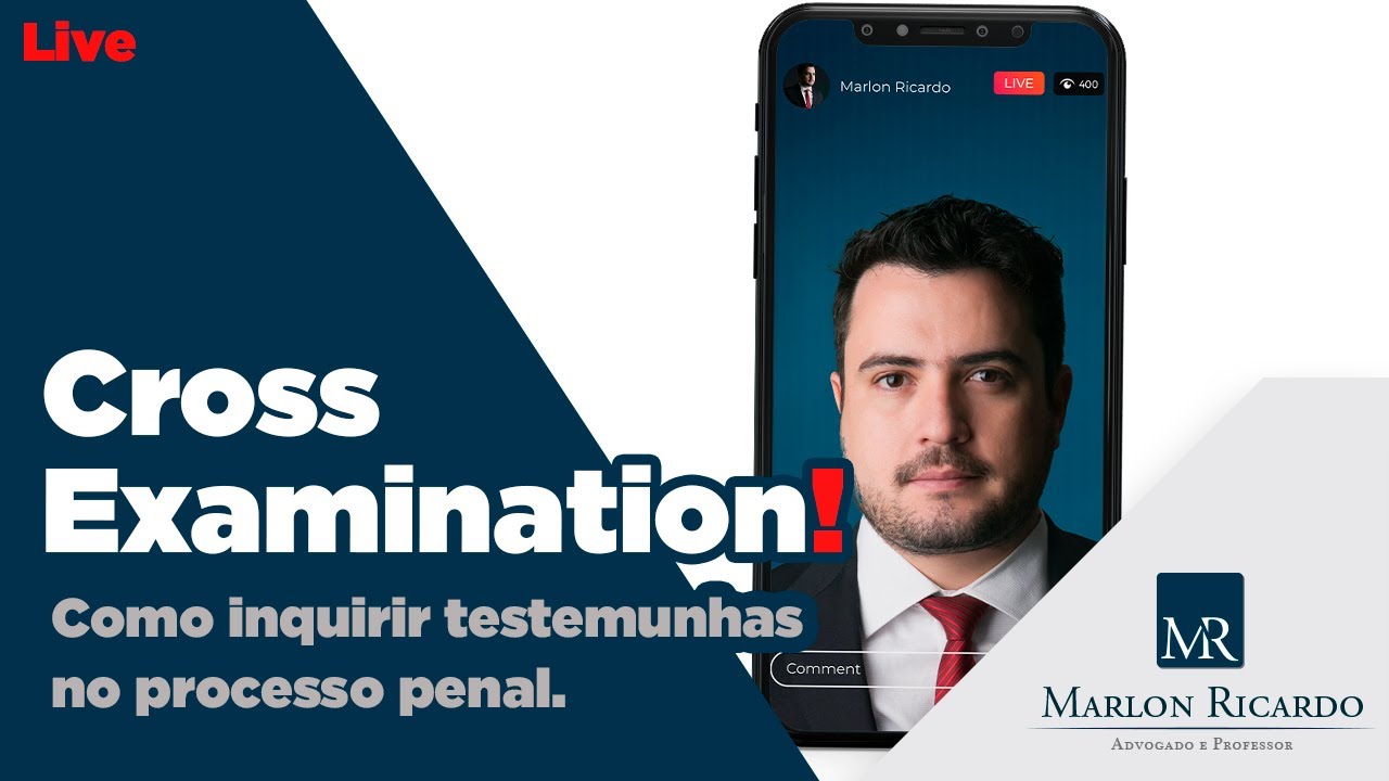 Cross / Direct Examination - Como inquirir testemunhas no processo penal | Marlon Ricardo