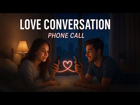 Late Night Phone Call Between Lovers 💕 | Romantic Love Conversation