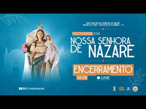 🔴 AO VIVO | Encerramento da Festividade da Padroeira Nossa Senhora de Nazaré 2026 | 08/09/2026
