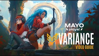 Mayo Plays! - Variance - Video Guide
