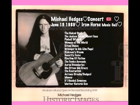 ♡Michael Hedges ♡ Concert ♡June 13,1989♡Iron Horse Music Hall,Northampton, Mass♡