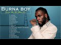 The Best Songs Burna boy Greatest Hits 2021 - Burna boy AFROBEAT MIX Best Songs 2021 The Best Songs Burna boy Greatest Hits 2021 - Burna boy AFROBEAT MIX Best Songs 2021