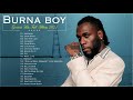 The Best Songs Burna boy Greatest Hits 2021 -  Burna boy AFROBEAT  MIX  Best Songs 2021