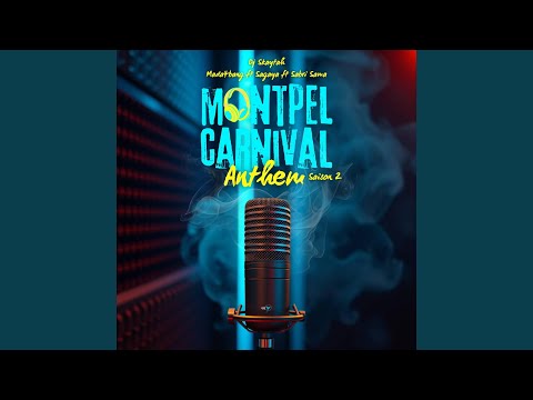 Montpel Carnival Anthem II (feat. Mada4bang, Sagaya, Sabri Sama & La Wif)