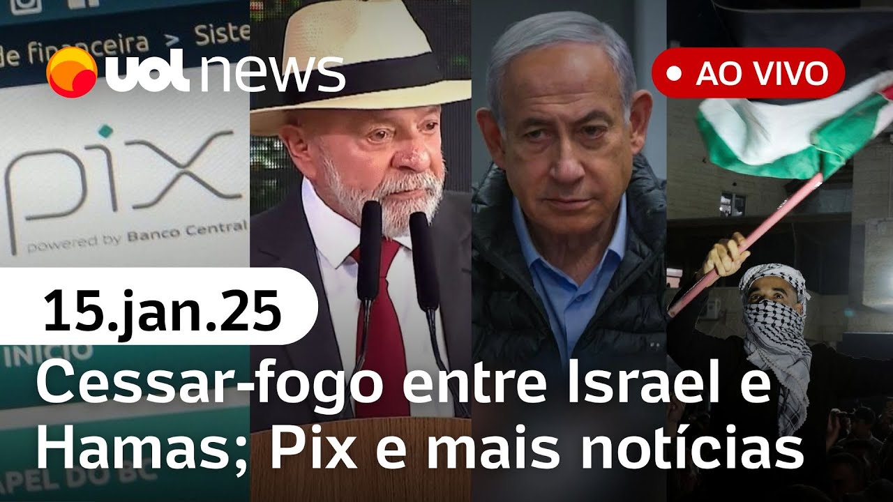 Governo Lula revoga mudanças no Pix; cessar-fogo entre Israel e Hamas e+ notícias ao vivo | UOL News